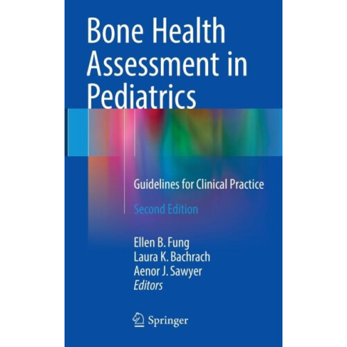 Bone Health Assessment in Pediatrics Guidelines for Clinical Practice