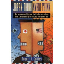 JapanThink AmeriThink An Irreverent Guide to Understanding the Cultura