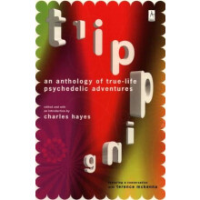 Tripping An Anthology of TrueLife Psychedelic Adventures Paperback Boo
