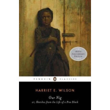 Our Nig or Sketches from the Life of a book Black by Harriet E. Wilson