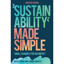 Sustainability Made Simple Small Changes for Big Impact by Rosaly Byrd