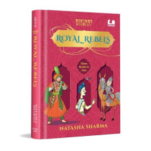 Royal Rebels by Natasha Sharma Hardcover Book