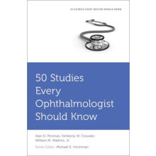50 Studies Every Ophthalmologist Should Know by Alan Penman Paperback