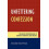 Unfettering Confession Ritualized Performance in Spanish Narrative and 1