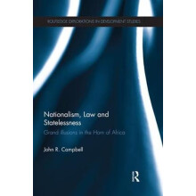 Nationalism Law and Statelessness Grand Illusions in the Horn of Afric