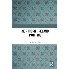 Northern Ireland Politics by Arthur Aughey Hardcover Book