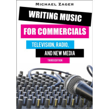 Writing Music for Commercials Television Radio and New Media by Michae