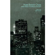 Human Services Online A New Arena for Service Delivery by Jerry Finn H