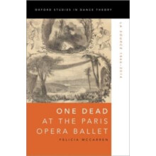 One Dead at the Paris Opera Ballet La Source 18662014 by Felicia McCar