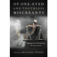 Of OneEyed and Toothless Miscreants Making the Punishment Fit the Crim