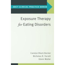 Exposure Therapy for Eating Disorders by Carolyn Black Becker Paperbac