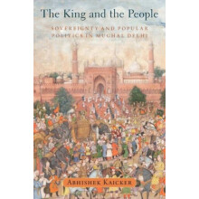 King and the People Sovereignty and Popular Politics in Mughal Delhi b