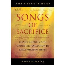 Songs of Sacrifice Chant Identity and Christian Formation in Early Med