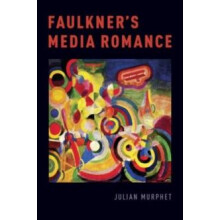 Faulkners Media Romance by Julian Murphet Paperback Book