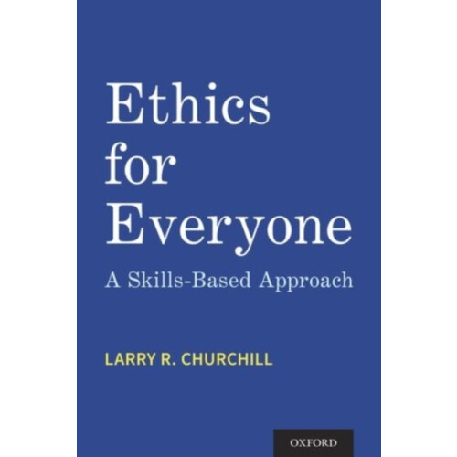 Ethics for Everyone A SkillsBased Approach by Churchill Paperback Book