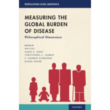 Measuring the Global Burden of Disease Philosophical Dimensions Hardco