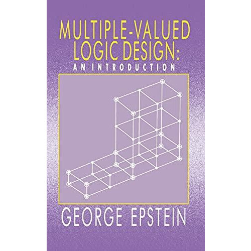 MultipleValued Logic Design an Introduction by G Epstein Hardcover Boo