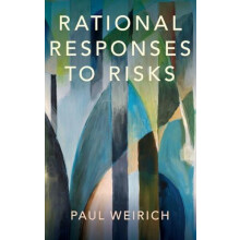 Rational Responses to Risks by Paul Weirich Hardcover Book