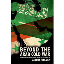Beyond the Arab Cold War The International History of the Yemen Civil