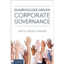 ShareholderDriven Corporate Governance by Anita Indira Anand Hardcover