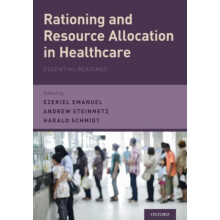 Rationing and Resource Allocation in Healthcare Essential Readings Pap