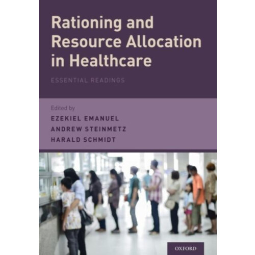 Rationing and Resource Allocation in Healthcare Essential Readings Pap