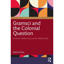 Gramsci and the Colonial Question by Gianni Fresu Paperback Book