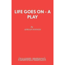 Life Goes on A Play by Adrian Hodges Paperback Book