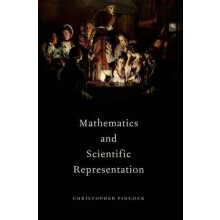 Mathematics and Scientific Representation by Christopher Pincock Paper