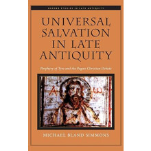 Universal Salvation in Late Antiquity Porphyry of Tyre and the PaganCh