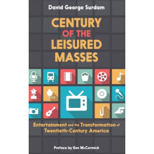 Century of the Leisured Masses by SURDAM Hardcover Book