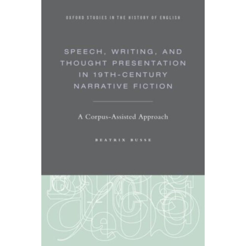 Speech Writing and Thought Presentation in 19thCentury Narrative Ficti