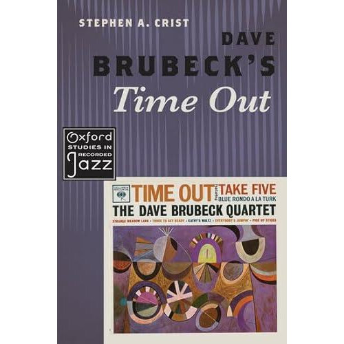 Dave Brubecks Time Out by CRIST Hardcover Book