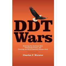 DDT Wars Rescuing Our National Bird Preventing Cancer and Creating the
