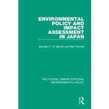 Environmental Policy and Impact Assessment in Japan by Brendan F. D. B