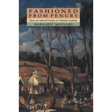 Fashioned from Penury by Margaret Maynard Hardcover Book