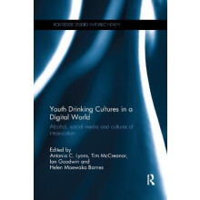 Youth Drinking Cultures in a Digital World Alcohol Social Media and Cu