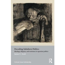 Decoding Subaltern Politics Ideology Disguise and Resistance in Agrari