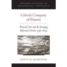 Calvins Company of Pastors Pastoral Care and the Emerging Reformed Chu