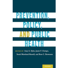 Prevention Policy and Public Health by Brownson Ross C. Bernard Becker