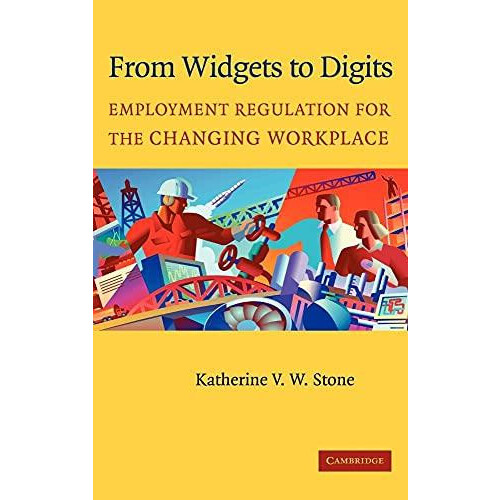 From Widgets to Digits Employment Regulation for the Changing Workplac