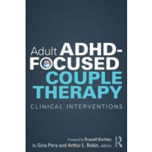 Adult ADHDFocused Couple Therapy Clinical Interventions Paperback Book