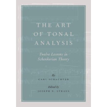 Art of Tonal Analysis Twelve Lessons in Schenkerian Theory by Carl Sch