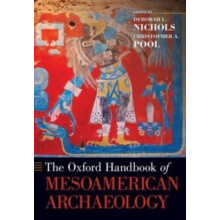 Oxford Handbook of Mesoamerican Archaeology by Deborah L Nichols Paper