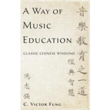 A Way of Music Education by FUNG Hardcover Book