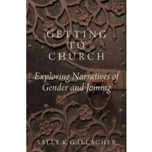 Getting to Church Exploring Narratives of Gender and Joining by Sally