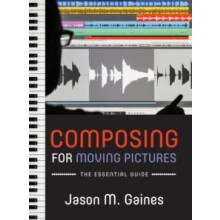 Composing for Moving Pictures by GAINES Hardcover Book