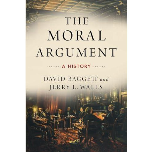 Moral Argument A History by David Baggett Paperback Book