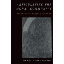 Articulating the Moral Community Toward a Constructive Ethical Pragmat