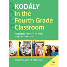 Kodly in the Fourth Grade Classroom by HOULAHAN Hardcover Book